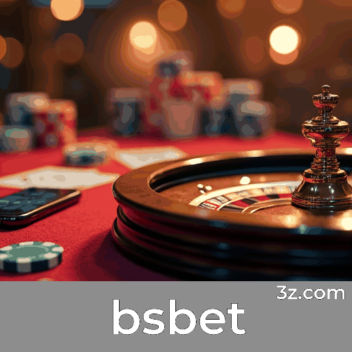Bsbet: Seu Cassino Online Seguro e Profissional