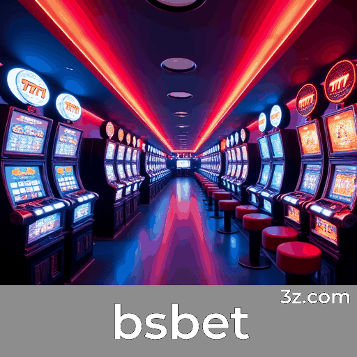 bsbet: Descubra Experiências Únicas com Vantagens de Membro